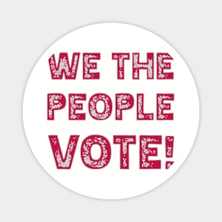 we the people vote Magnet